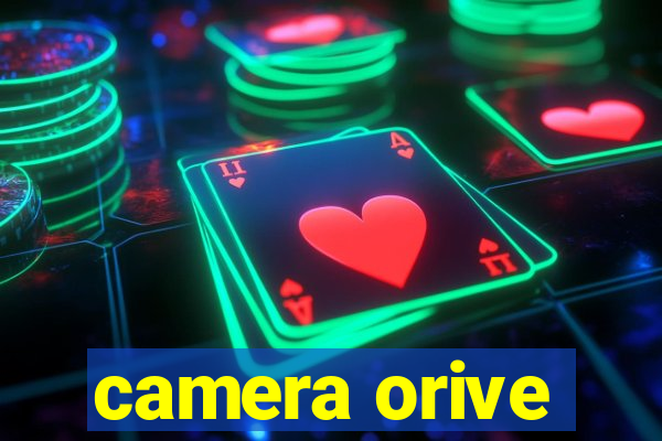 camera orive